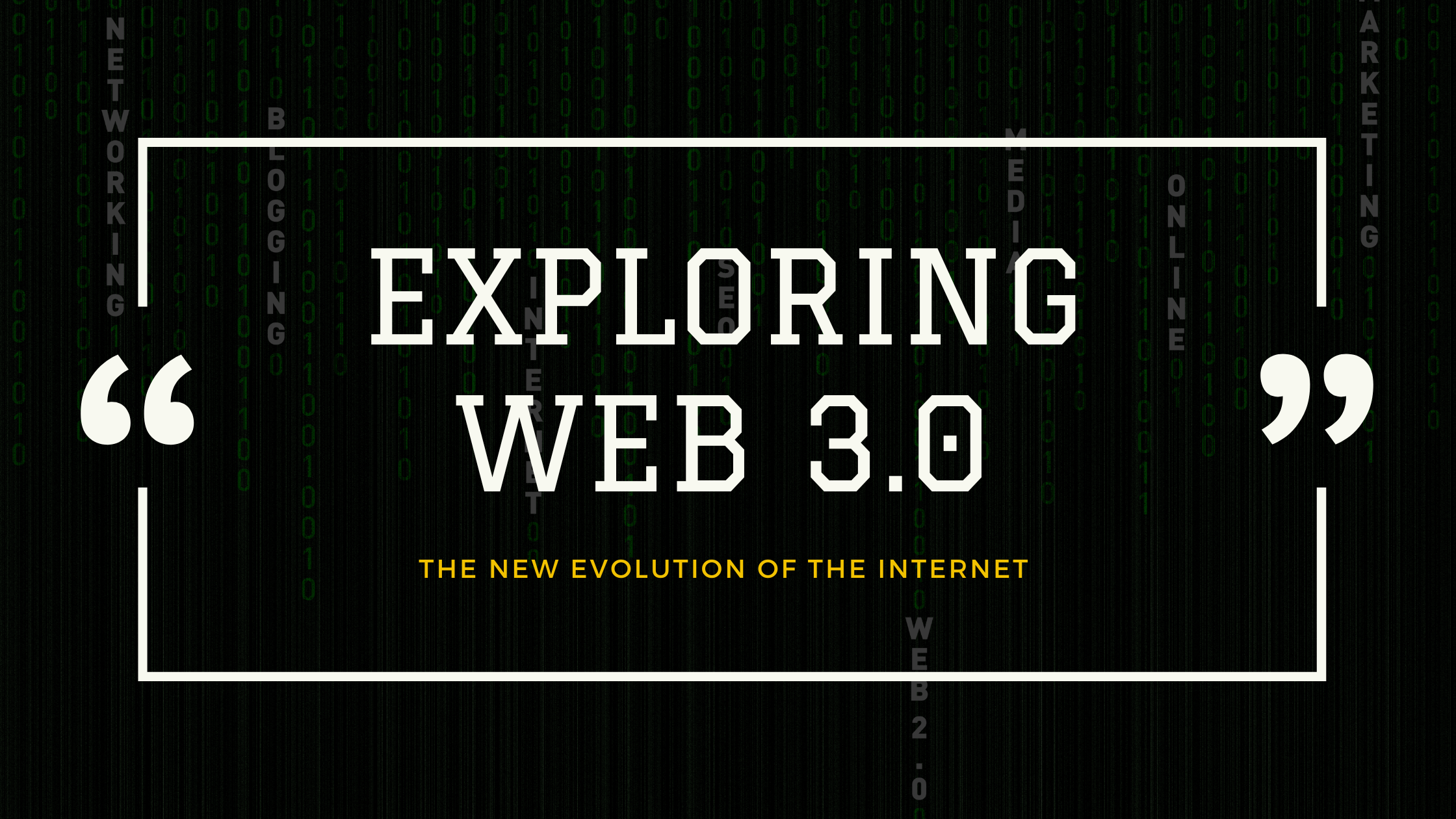 Exploring Web 3.0: The New Evolution Of The Internet