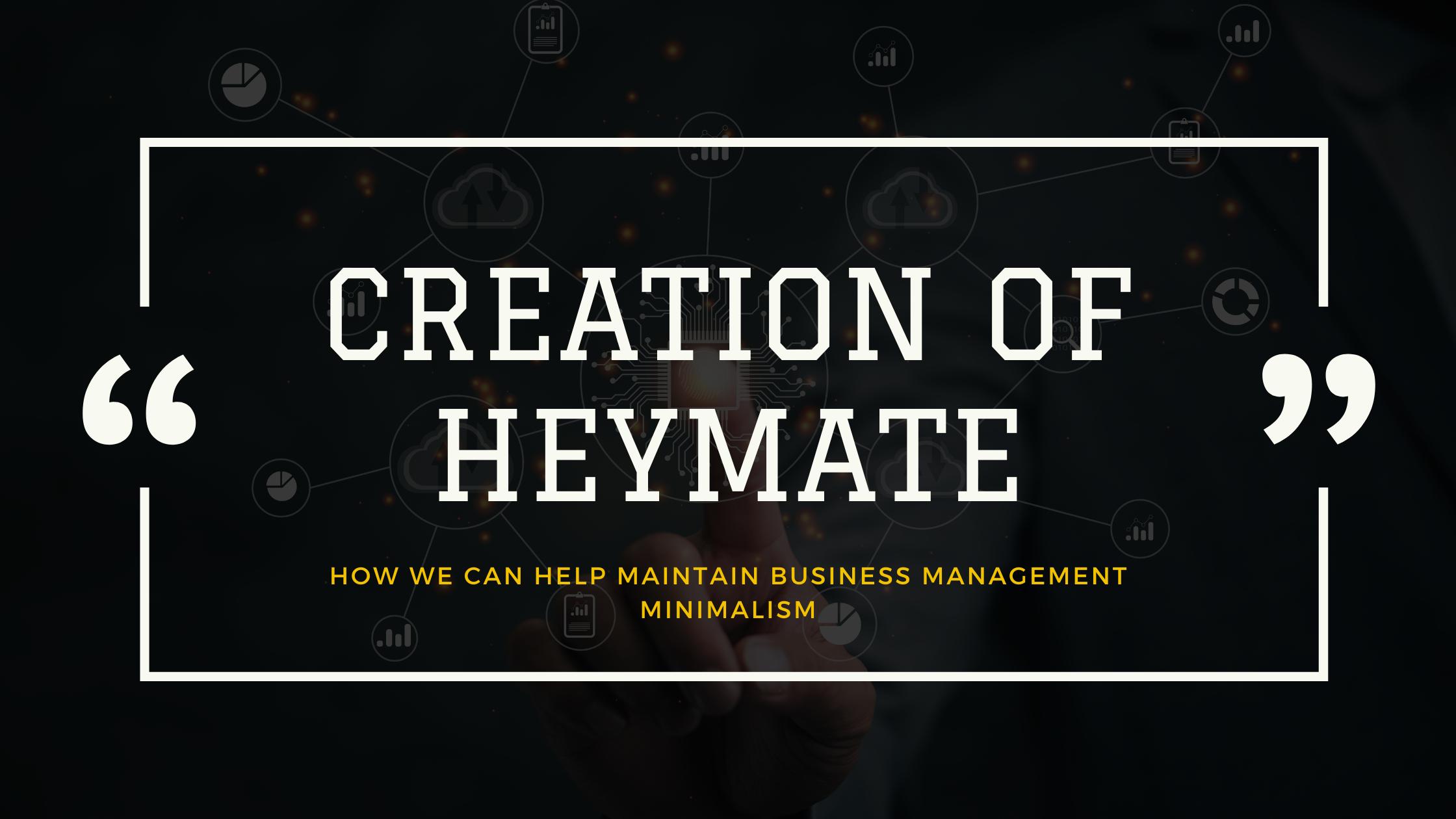 Creation of Heymate